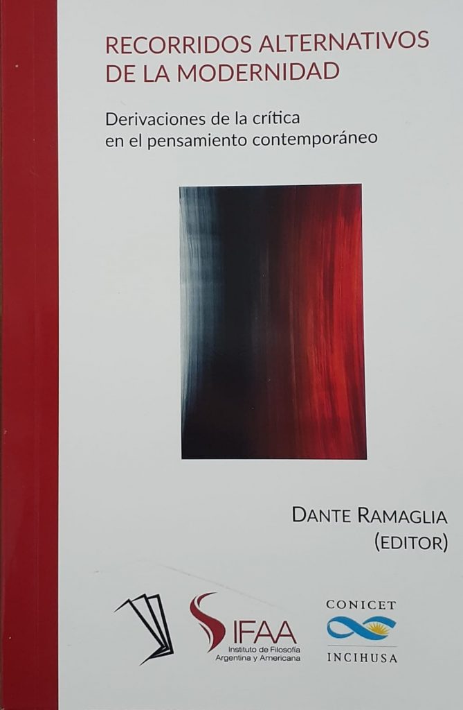 Ramaglia, D. (Ed.) (2021) . "Recorridos alternativos de la modernidad: Derivaciones de la crítica en el pensamiento contemporáneo"