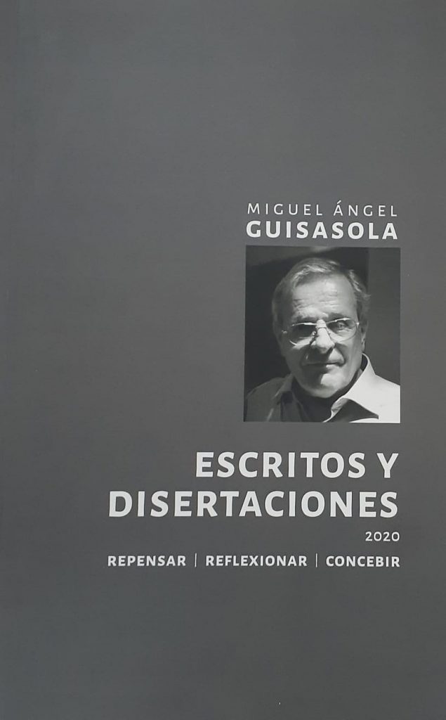 Guisasola, Miguel Angel "Escrito y Disertaciones"